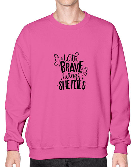 With Brave Wings She Flies - butterfly- Sweatshirt - Crew