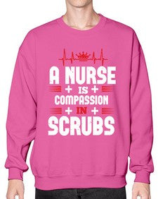 a nurse is compassion is Style 19# - nurse- Sweatshirt - Crew
