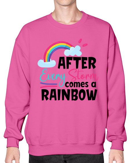 after every storm comes a rainbow Style 16# - baby- Sweatshirt - Crew