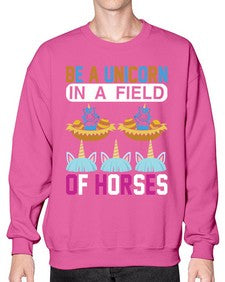 be a unicorn in a field of horses 39# - unicorn- Sweatshirt - Crew