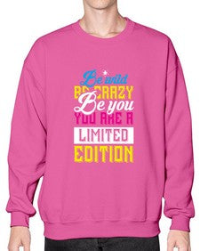 be wild be crazy be you you are a limited edition 43# - unicorn- Sweatshirt - Crew