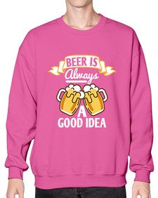 beer is always a good idea 648# - beer- Sweatshirt - Crew