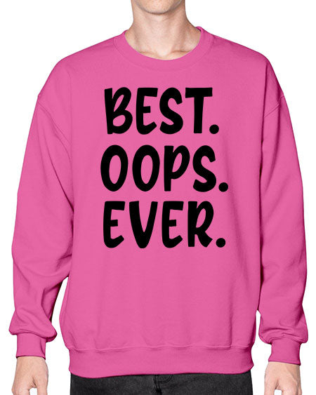 best oops ever Style 43# - baby- Sweatshirt - Crew
