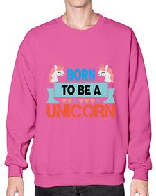 born to be a unicorn 65# - unicorn- Sweatshirt - Crew