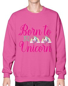 born to be unicorn 73# - unicorn- Sweatshirt - Crew