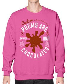 caution poems are sweeter than chocolates 77# - chocolate- Sweatshirt - Crew