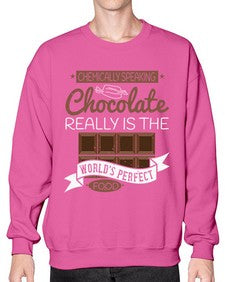 chemically speaking chocolate really is the worlds perfect food 88# - chocolate- Sweatshirt - Crew