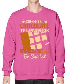 coffee and chocolatethe inventor of mocha should be sainted 99# - chocolate- Sweatshirt - Crew