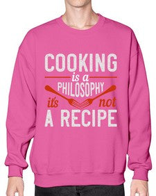 cooking is a philosophy its not a recipe 128# - cooking- Sweatshirt - Crew