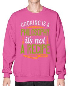 cooking is a philosophyits not a recipe 129# - cooking- Sweatshirt - Crew