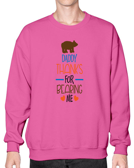 daddy thanks for bearing me 85# - bears - animals- Sweatshirt - Crew