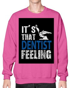 dentist feelingwithbackroundpng 698# - dentist- Sweatshirt - Crew