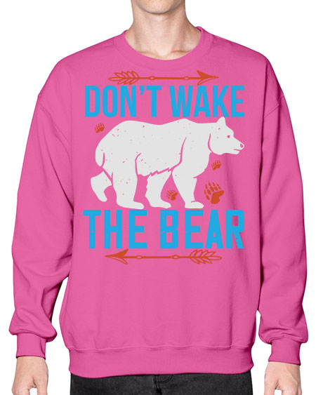 don’t wake the bear 101# - bears - animals- Sweatshirt - Crew