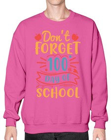 dont forget one hundredth day of school 42# - one hundred days- Sweatshirt - Crew