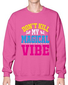 dont kill my magical vibe 95# - unicorn- Sweatshirt - Crew