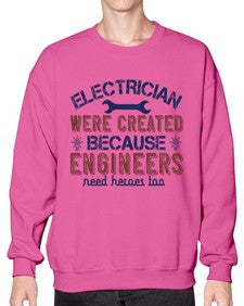 electrician were created because engineers need heroes too Style 140# - engineer- Sweatshirt - Crew