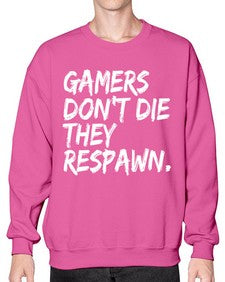 gamers dont die they respawn 92# - video games- Sweatshirt - Crew