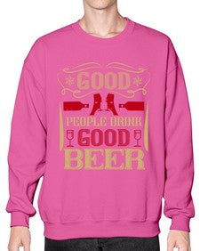 good people drink good beer 181# - drinking- Sweatshirt - Crew