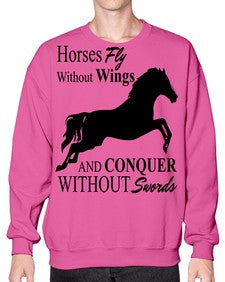horses fly without wings and conquer without swords - horse- Sweatshirt - Crew