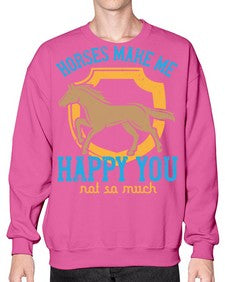 horses make me happy you not so much Style 41# - horse- Sweatshirt - Crew