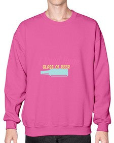 i need huge glass of beer 240# - beer- Sweatshirt - Crew