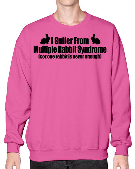 i suffer from mulitple rabbit syndrome - rabbit- Sweatshirt - Crew