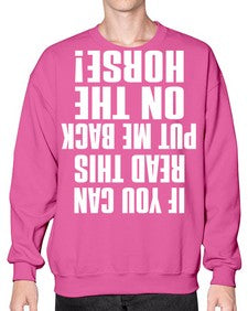if you can read this put me back on the horse - horse- Sweatshirt - Crew