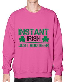 instant irish just add beer 1209# - beer- Sweatshirt - Crew
