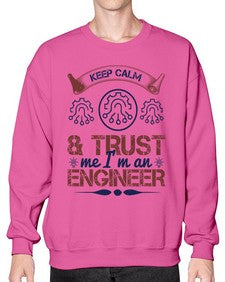 keep calm and trust me im an engineer Style 260# - engineer- Sweatshirt - Crew