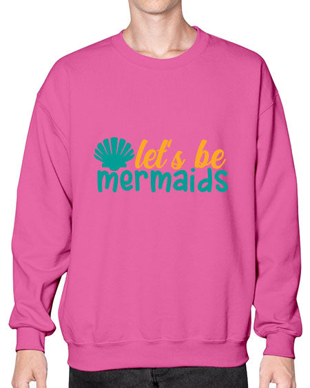 lets be mermaids Style 93# - summer- Sweatshirt - Crew