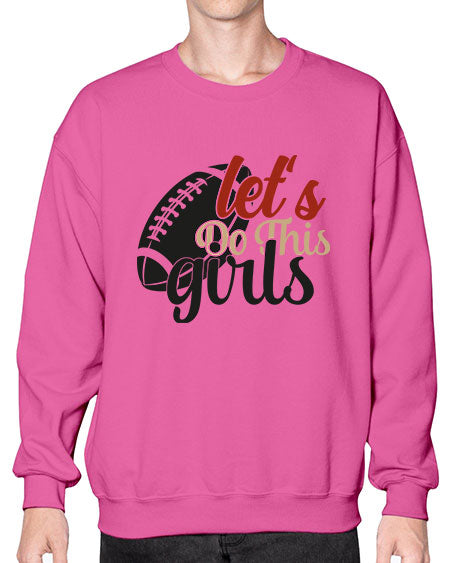 lets do this girls 2282# - softball- Sweatshirt - Crew