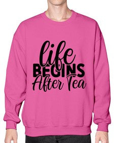 life begins after tea 1297# - tea- Sweatshirt - Crew