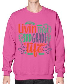 livin that third garde life 507# - third grade- Sweatshirt - Crew