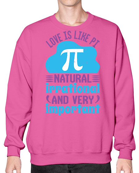 love is like Pi natural irrational and very important 33# - pi- Sweatshirt - Crew