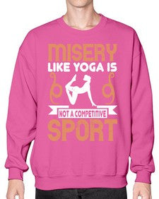 misery like yoga is not a competitive sport  425# - yoga- Sweatshirt - Crew
