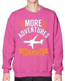 more adventures please  32# - airplane- Sweatshirt - Crew