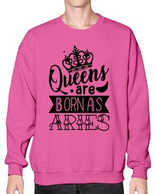 queens are born as Aries 389# - aries- Sweatshirt - Crew
