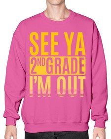 see ya second grade im out 843# - second grade- Sweatshirt - Crew