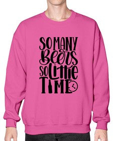 so many beers so little time 1540# - beer- Sweatshirt - Crew