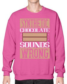 synthetic chocolate sounds wrong 411# - chocolate- Sweatshirt - Crew