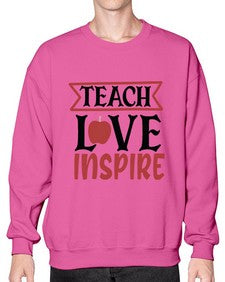 teach love inspre Style 371# - teacher- Sweatshirt - Crew