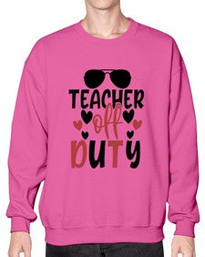 teacher off duty Style 378# - teacher- Sweatshirt - Crew