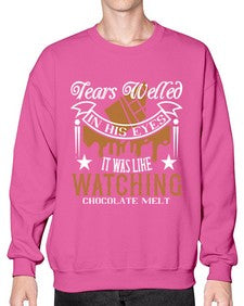 tears welled in his eyes it was like watching chocolate melt 412# - chocolate- Sweatshirt - Crew