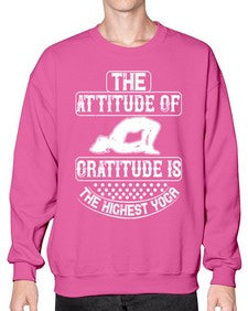 the attitude of gratitude is the highest yoga  544# - yoga- Sweatshirt - Crew