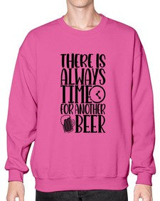 there is always time for another beer 1629# - beer- Sweatshirt - Crew
