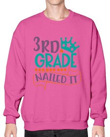 third grade nailed it 969# - third grade- Sweatshirt - Crew