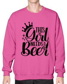 this girl needs a beer 1643# - beer- Sweatshirt - Crew