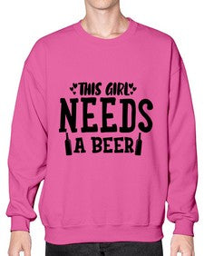 this girl needs a beer 432# - beer- Sweatshirt - Crew