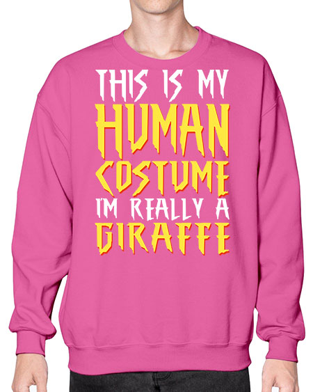 this is my human costume im really a giraffe - giraffee- Sweatshirt - Crew