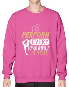 to perform every action artfully is yoga  581# - yoga- Sweatshirt - Crew